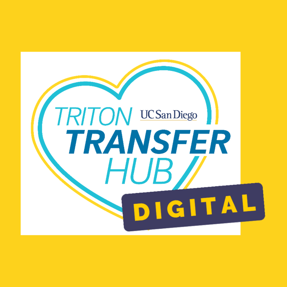 Transfer Student? Check out the Triton Transfer Hub! Click here to visit the Triton Transfer Hub website